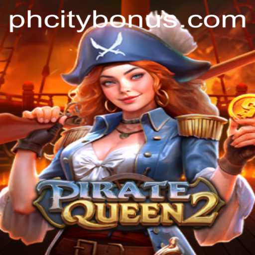 Explore the World of PirateQueen2: An Epic Adventure in PHcity