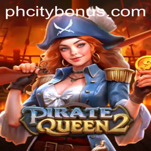 Explore the World of PirateQueen2: An Epic Adventure in PHcity