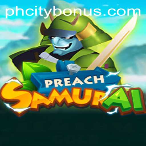 PreachSamurai: The Adventurous Journey Through PHcity
